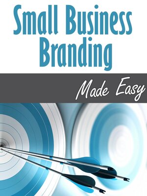 cover image of Small Business Branding Made Easy
